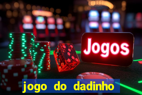 jogo do dadinho que ganha dinheiro